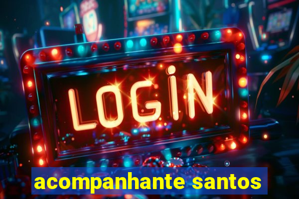 acompanhante santos